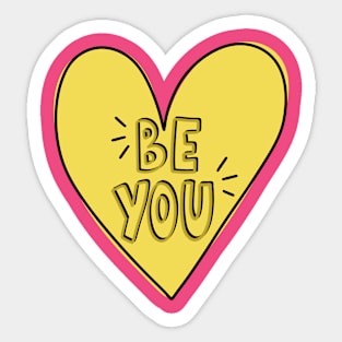 Be you! Sticker